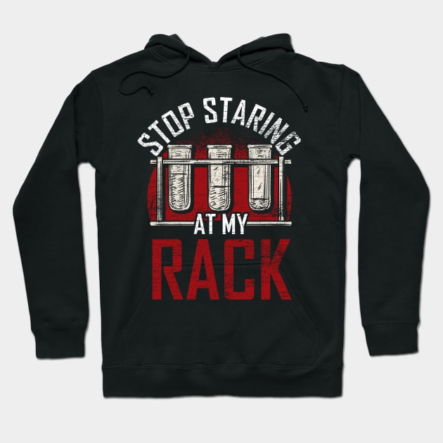 Stop Staring at my Rack Chemistry Grunge Hoodie by ShirtsShirtsndmoreShirts